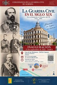 Afișul expoziției despre Garda Civilă, cu portrete de epocă și Casa de las Mariposas din Almería