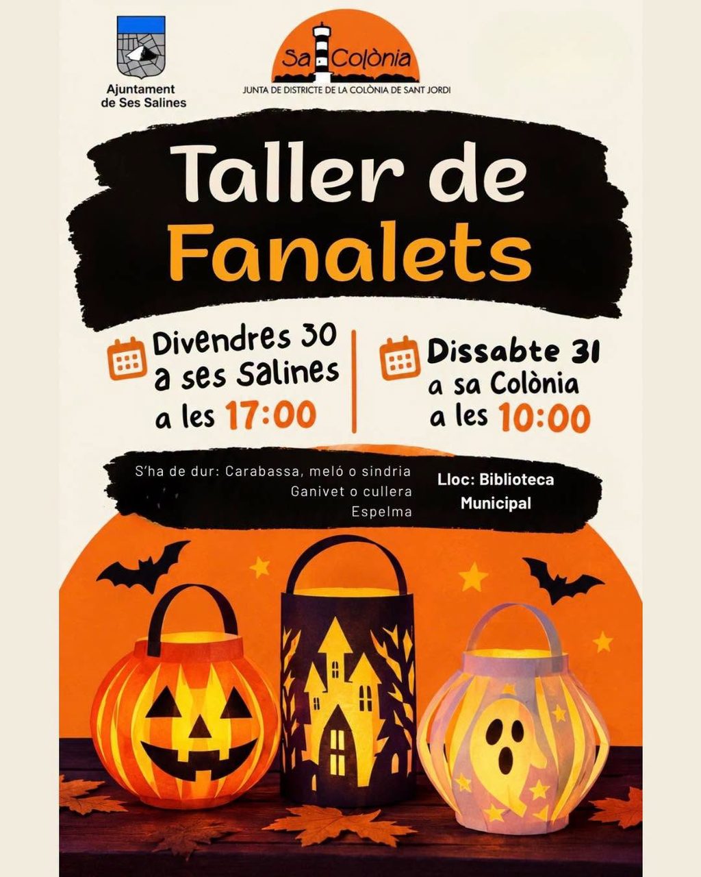 Afișul atelierului de felinare (Taller de Fanalets): vineri 30 la Ses Salines la 17:00, sâmbătă 31 la Colònia de Sant Jordi la 10:00, Biblioteca Municipală